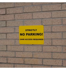 Strictly No Parking, 24 Hour Access Sign